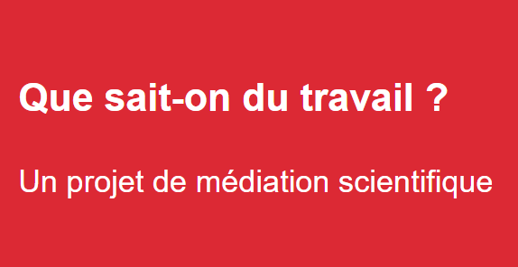 Que sait-on du travail ? 